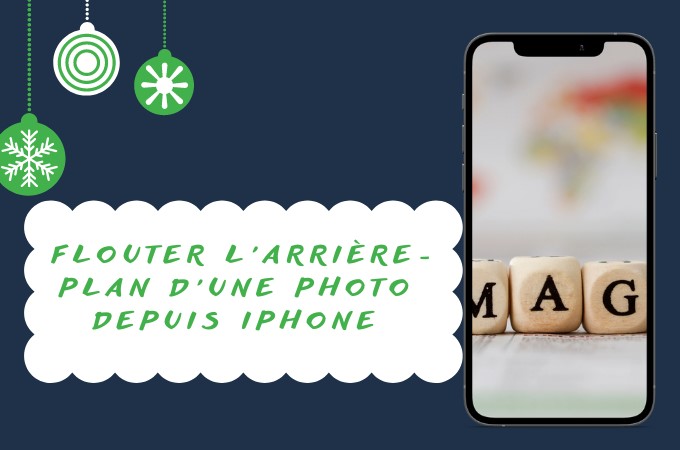 Comment flouter l’arrière-plan d’une photo depuis iPhone ?