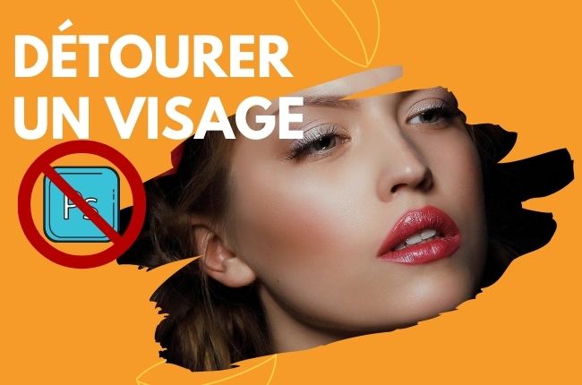 détourer un visage sans photoshop