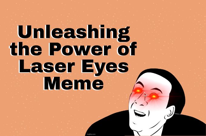 Unleashing the Power of the Laser Eyes Meme
