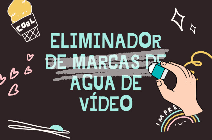 Las 6 mejores aplicaciones para eliminar marcas de agua de video para PC