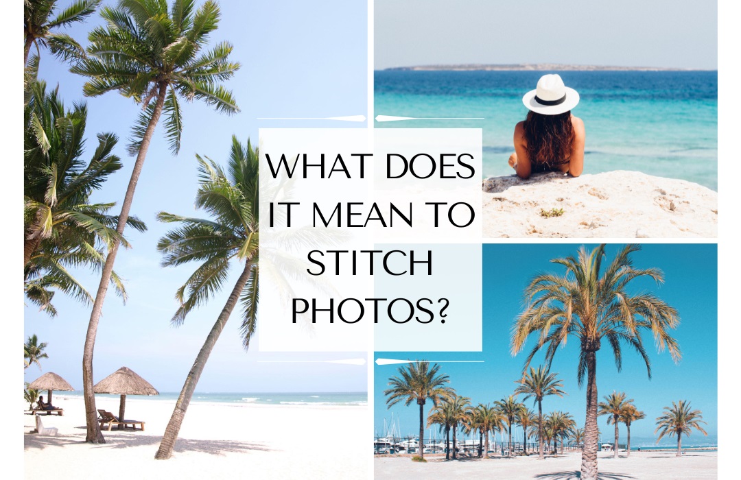 what does it mean to stitch photos